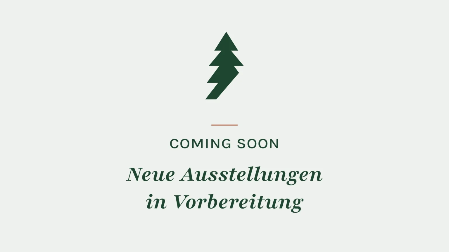Neue Ausstellungen in Vorbereitung